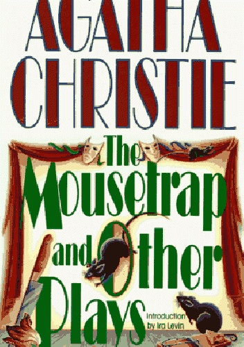 The Mousetrap and Other Plays - Agatha Christie