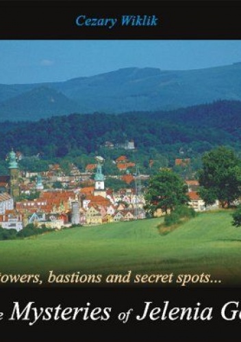The Mysteries of Jelenia Góra - Cezary Wiklik