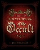The New Encyclopedia of the Occult - John Michael Greer