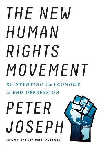 The New Human Rights Movement - Peter Joseph