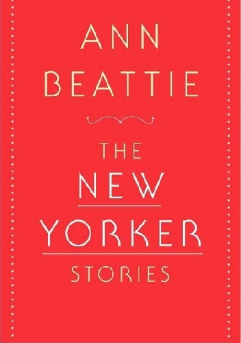 The New Yorker Stories - Ann Beattie