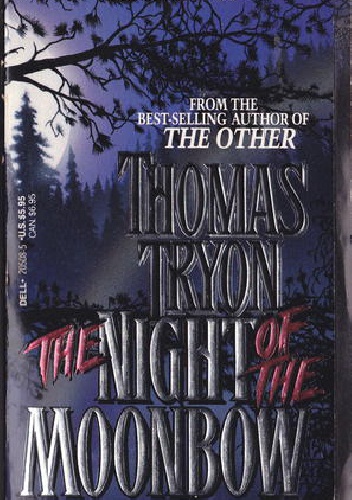 The Night of the Moonbow - Thomas Tryon