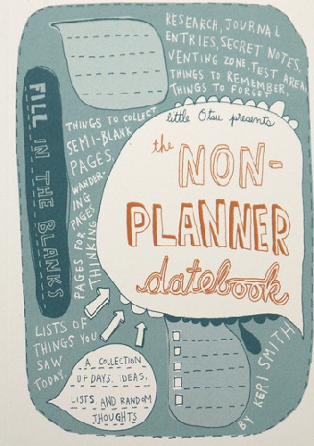 The Non-Planner Datebook - Keri Smith