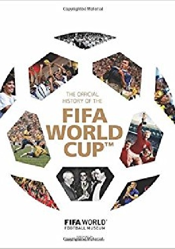 The Official History of the FIFA World Cup - FIFA World Football Museum