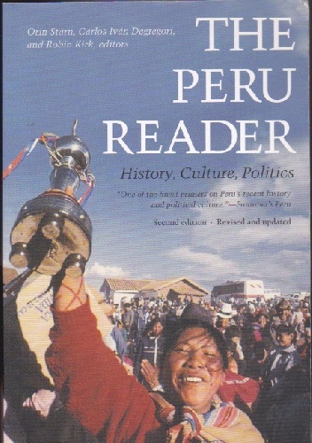 The Peru Reader: History, Culture, Politics