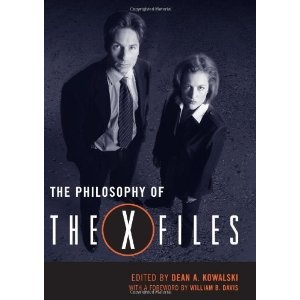 The Philosophy of The X-Files - Dean Kowalski