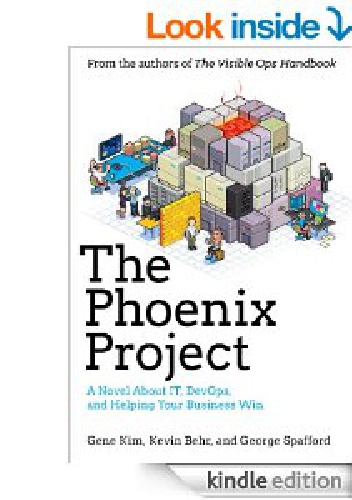 The Phoenix Project: A Novel About IT, DevOps, and Helping Your Business Win