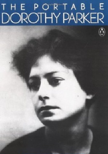 The Portable Dorothy Parker - Dorothy Parker