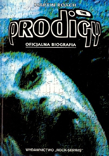 The Prodigy. Elektroniczny Punk - Martin Roach