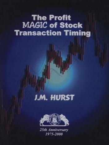 The Profit Magic of Stock Transaction Timing - J.M. Hurst