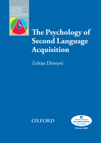 The Psychology of Second Language Acquisition - Oxford Applied Linguistics - Dornyei,  Zoltan