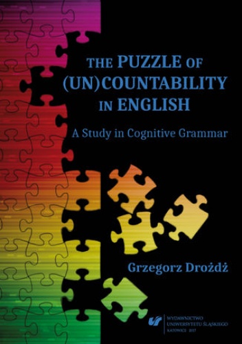 The Puzzle of (Un)Countability in English. A Study in Cognitive Grammar - Drożdż Grzegorz