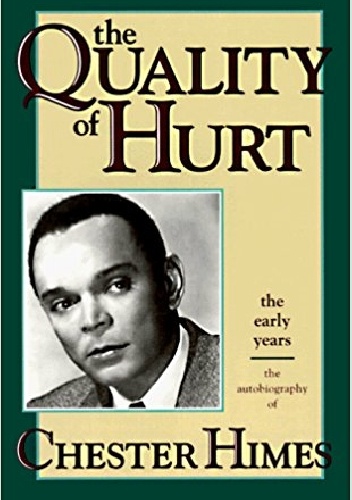 The Quality of Hurt - Chester Himes