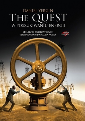 The Quest. W poszukiwaniu energii - Daniel Yergin