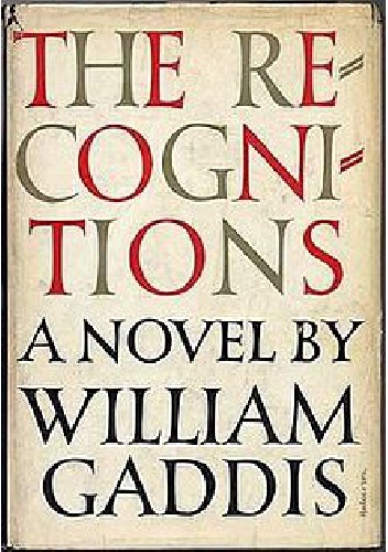 The Recognitions - William Gaddis