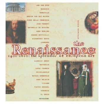 The Renaissance 1401-1610  The Splendor of European Art - Stefano Zuffi