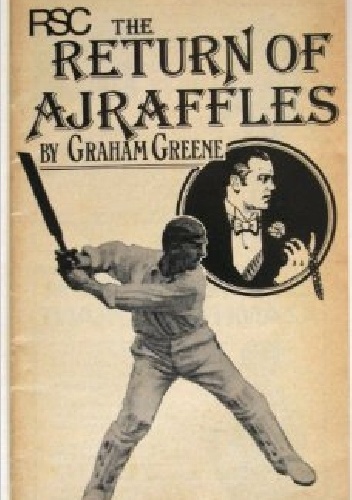 The Return of A.J.Raffles - Graham Greene