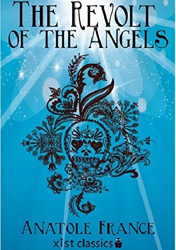 The Revolt of the Angels - Anatole France