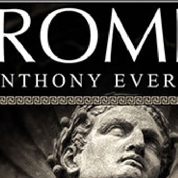 The Rise of Rome: The Making of the World's Greatest Empire - Anthony Everitt