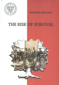 The Risk Of Survival Wspólny Los - Mateusz Szpytma