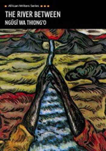 The River Between - Ngũgĩ wa Thiong'o