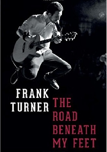 The Road Beneath My Feet - Frank Turner
