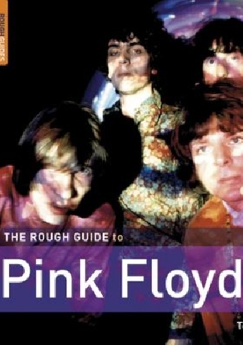 The Rough Guide to Pink Floyd - Toby Manning