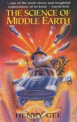 The Science of Middle Earth - Henry Gee
