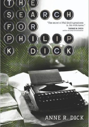 The Search for Philip K. Dick