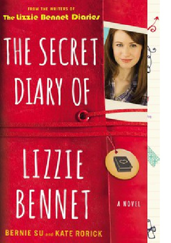 The Secret Diary of Lizzie Bennet - Bernie Su, Kate Rorick