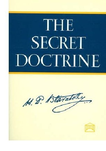 The Secret Doctrine: - H.P. Blavatsky