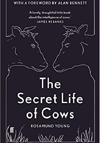 The Secret Life of Cows - Rosamund Young