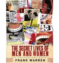 The Secret Lives of Men and Women. A PostSecret Book. - Frank Warren