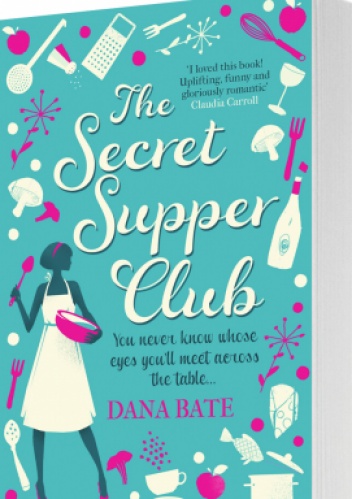 The Secret Supper Club - Dana Bate