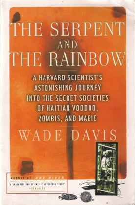 The Serpent and the Rainbow - Wade Davis