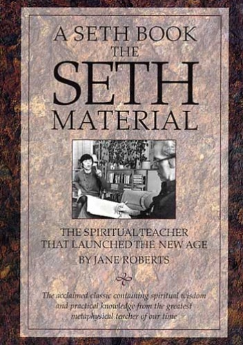 The Seth Material - Jane Roberts