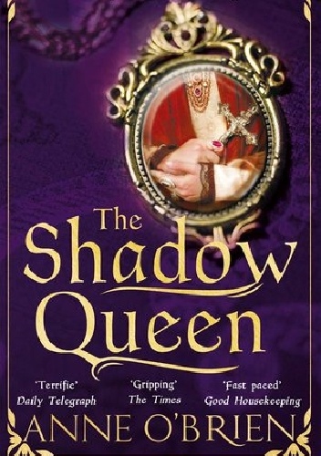 The Shadow Queen - Anne O'Brien