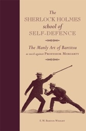 The Sherlock Holmes School of Self Defence - Edward William Barton-Wright