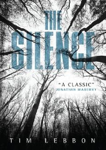 The Silence - Tim Lebbon