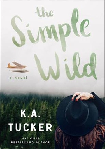 The Simple Wild - K.A. Tucker