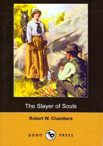 The Slayer of Souls - Robert W. Chambers