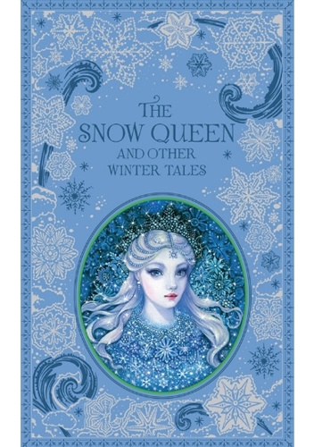 The Snow Queen and Other Winter Tales - Hans Christian Andersen