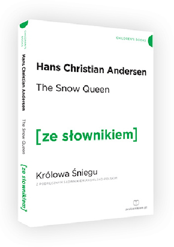 The Snow Queen. Królowa Śniegu z podręcznym słownikiem angielsko-polskim - Hans Christian Andersen