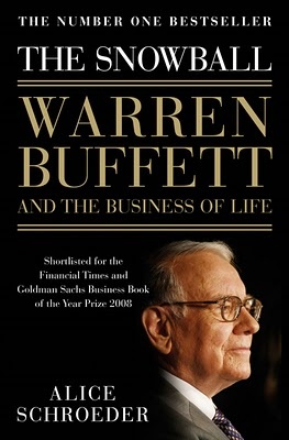The Snowball: Warren Buffett and the Business of Life - Alice Schroeder
