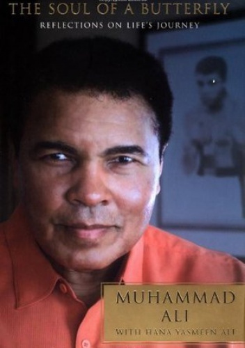 The Soul of a Butterfly - Muhammad Ali