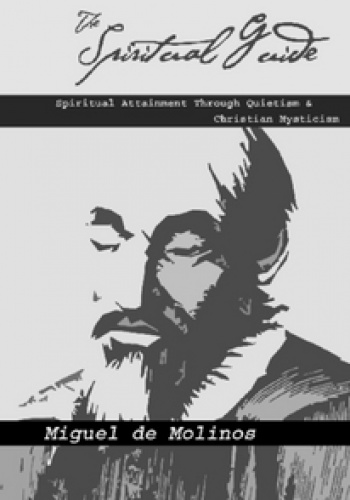 The Spiritual Guide - Miguel de Molinos