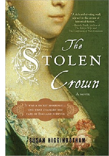The Stolen Crown: The Secret Marriage that Forever Changed the Fate of England - Susan Higginbotham