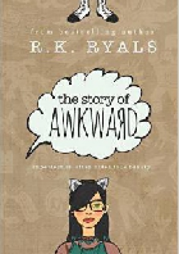 The Story of Awkward - R.K Ryals