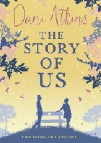 The Story of Us - Dani Atkins