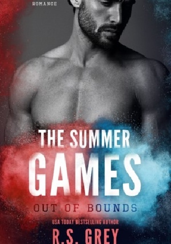 The Summer Games: Out Of Bounds - R.S. Grey